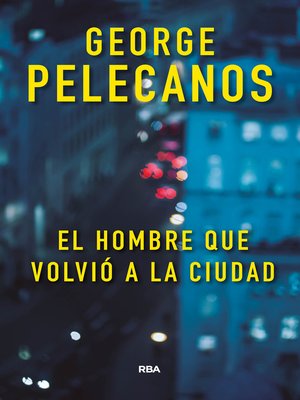 cover image of El hombre que volvió a la ciudad
